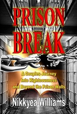 9781304885593 Prison Break : A Couples Journey Into Righteousness And Beyond The Prison W