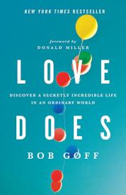 9781400203758 Love Does : Discover A Secretly Incredible Life In An Ordinary World