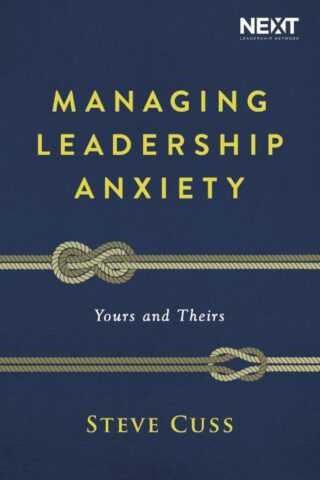 9781400210886 Managing Leadership Anxiety