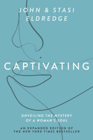 9781400225286 Captivating : Unveiling The Mystery Of A Woman's Soul (Expanded)