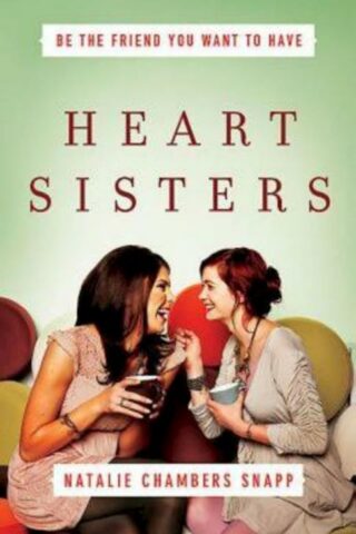 9781426769054 Heart Sisters : Be The Friend You Want To Have