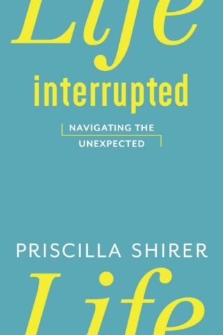 9781433670459 Life Interrupted : Navigating The Unexpected
