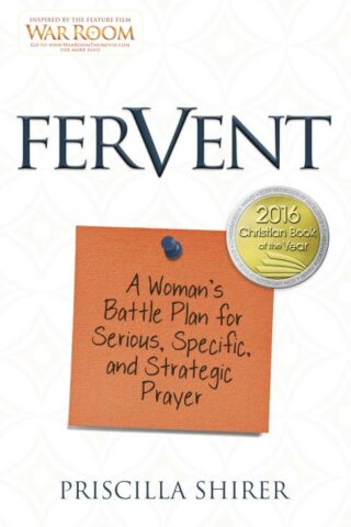 9781433688676 Fervent : A Womans Battle Plan For Serious Specific And Strategic Prayer