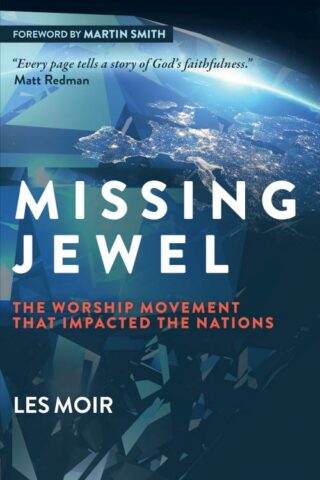 9781434711397 Missing Jewel : The Worship Moverment That Impacted The Nations
