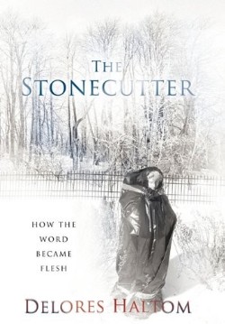 9781449720155 Stonecutter : How The Word Became Flesh