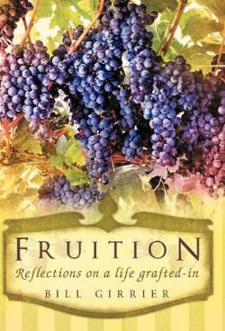 9781449723477 Fruition : Reflections On A Life Grafted In
