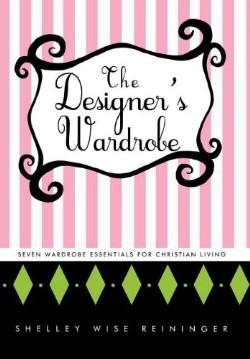 9781449730376 Designers Wardrobe : Seven Wardrobe Essentials For Christian Living