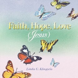 9781449740993 Faith Hope Love Jesus