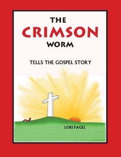 9781449768317 Crimson Worm : Tells The Gospel Story