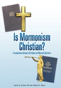9781449775575 Is Mormonism Christian
