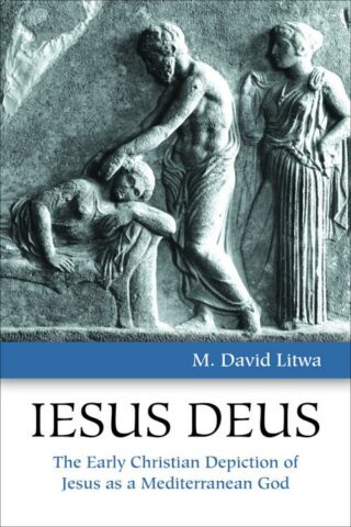 9781451473032 Iesus Deus : The Early Christian Depiction Of Jesus As A Mediterranean God