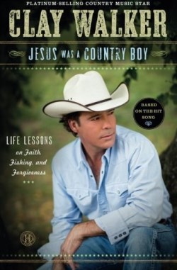 9781451682892 Jesus Was A Country Boy