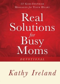 9781451691887 Real Solutions For Busy Moms Devotional