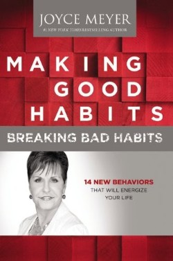 9781455517381 Making Good Habits Breaking Bad Habits