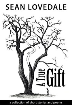 9781490852690 True Gift : A Collection Of Short Stories And Poems