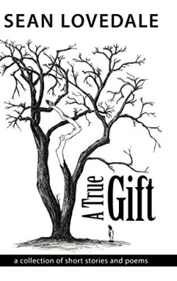 9781490852706 True Gift : A Collection Of Short Stories And Poems