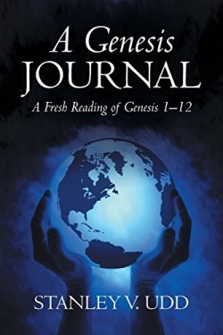 9781490865577 Genesis Journal A Fresh Reading Of Genesis 1-12