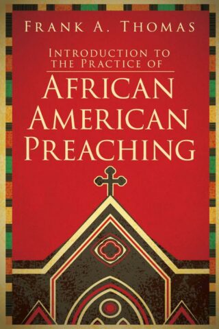 9781501818943 Introduction To African American Preaching