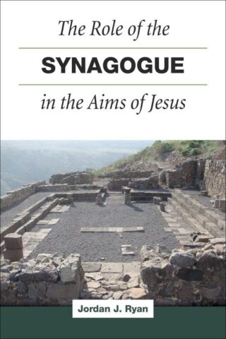 9781506428116 Role Of The Synagogue In The Aims Of Jesus