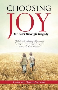 9781512709049 Choosing Joy : Our Walk Through Tragedy