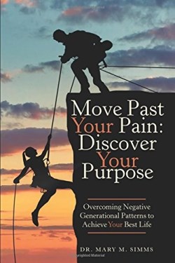 9781512731880 Move Past Your Pain Discover Your Purpose