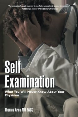 9781512755602 Self Examination : What You Will Never Know About Your Physician