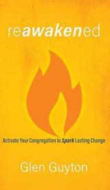 9781513807638 Reawakened : Activate Your Congregation To Spark Lasting Change