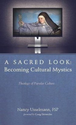 9781532635731 Sacred Look Becoming Cultural Mystics