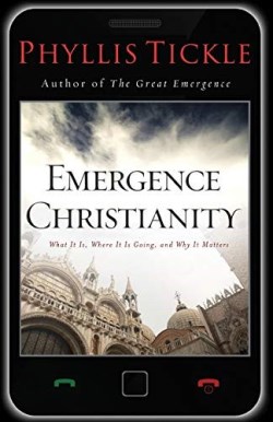 9781540901965 Emergence Christianity : What It Is Where It Is Going And Why It Matters