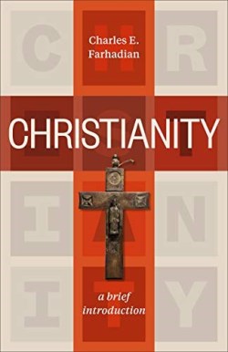 9781540960221 Christianity : A Brief Introduction