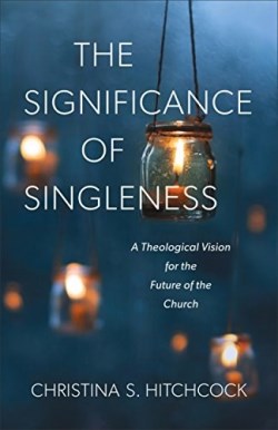 9781540960290 Significance Of Singleness