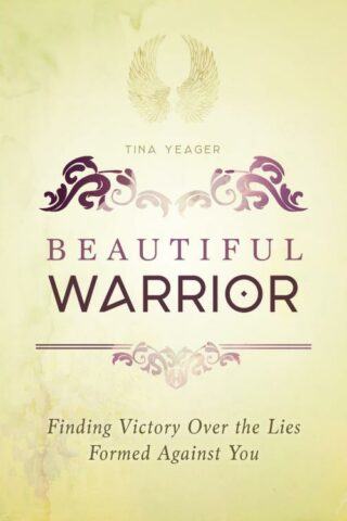 9781563092305 Beautiful Warrior : Finding Victory Over The Lies Formed Against You