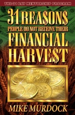 9781563940576 31 Reasons People Dont Receive Their Financial Harvest