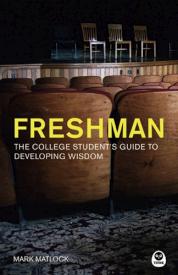 9781576837290 Freshman : The College Students Guide To Developing Wisdom