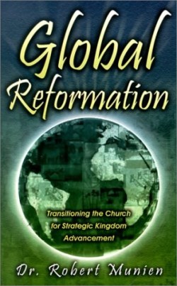 9781581580419 Global Reformation : Transitioning The Church For Strategic Kingdom Advance
