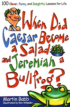 9781582294278 When Did Caesar Become A Salad And Jeremiah A Bullfrog
