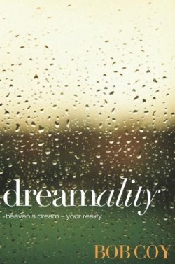 9781582294476 Dreamality : Heavens Dream Your Reality