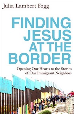 9781587434303 Finding Jesus At The Border