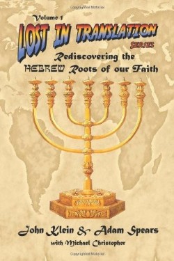 9781589301993 Lost In Translation Rediscovering The Hebrew Roots Of Our Faith 11