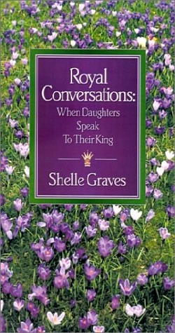 9781591600251 Royal Conversations : When Daughters Speak To Their King