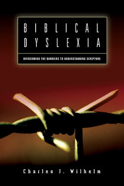 9781594672613 Biblical Dyslexia : Overcoming The Barriers To Understanding Scripture