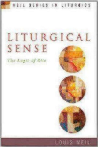 9781596272439 Liturgical Sense : The Logic Of Rite
