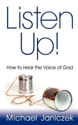 9781597552233 Listen Up : How To Hear The Voice Of God