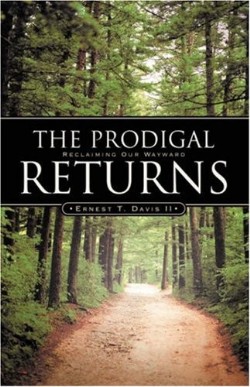 9781597811620 Prodigal Returns : Reclaiming Our Wayward