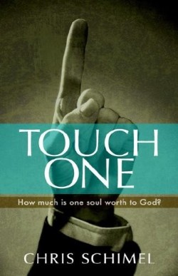 9781597819992 Touch One : How Much Is One Soul Worth To God