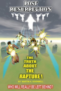 9781600345227 Post Resurrection : The Truth About The Rapture