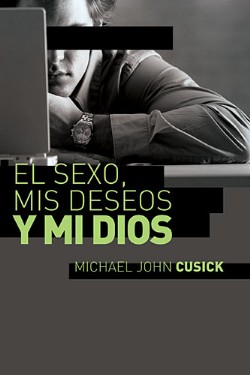 9781602558342 Sexo Mis Deseos Y Mi Dios - (Spanish)