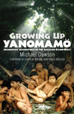 9781602650091 Growing Up Yanomamo