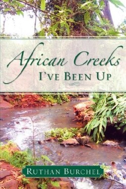 9781602660700 African Creeks Ive Been Up