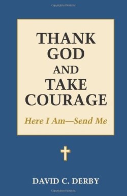 9781603500289 Thank God And Take Courage